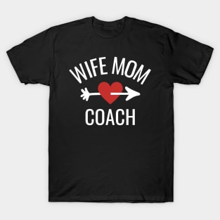 Wife Mom Coach Gift Idea T-Shirt